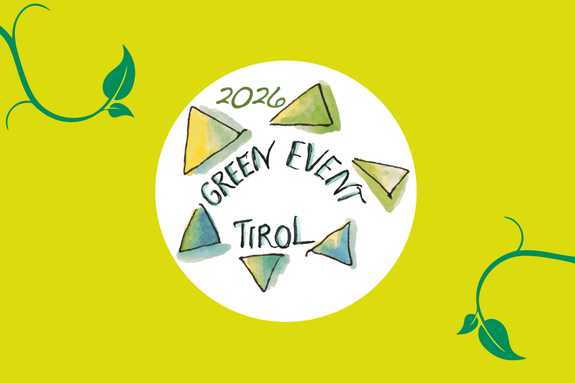 Green Event Tirol | © Green Event Tirol suche | © Green Event Tirol